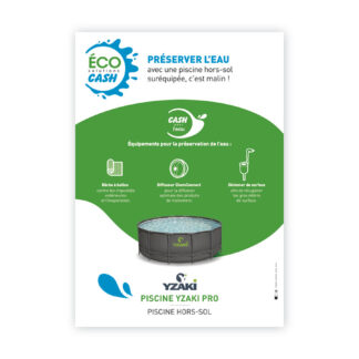 Affiche A3 Éco Solutions CASH - PISCINE YZAKI PRO
