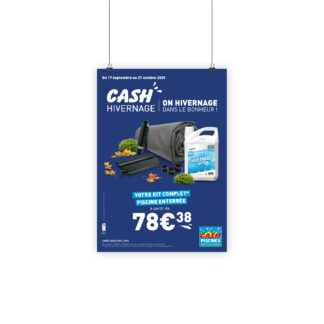 AFFICHE A3 - CASH HIVERNAGE KITS PISCINES ENTERRÉES